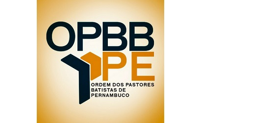 OPBBPE - Ordem dos Pastores Batistas Pernambucanos 